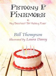 Petoony P. Pinemore in My Bestest Birthday Ever,1448963591,9781448963591