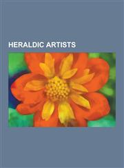 Heraldic Artists Albrecht Durer, Mateiu Caragiale, Alan Beddoe, Bruno Heim, Hugo Gerhard Strohl, Andrew Stewart Jamieson, Ottfried Neub,1230481656,9781230481654