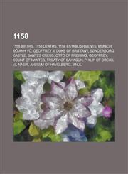 1158 Treaty of Sahagun, List of State Leaders in 1158, 1158 in Art,,1155974700,9781155974705