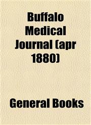 Buffalo Medical Journal (apr 1880),1152748920,9781152748927
