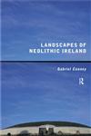 Landscapes of Neolithic Ireland,0415169771,9780415169776