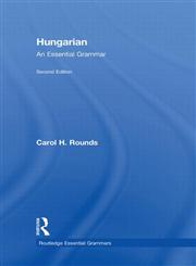 Hungarian An Essential Grammar 2nd Edition,0415498678,9780415498678