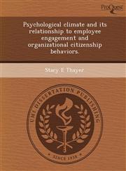 Psychological climate and its relationship to employee engagement and organizational citizenship behaviors.,1248980689,9781248980682
