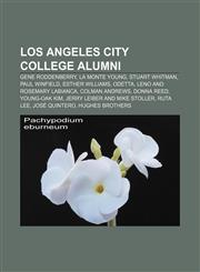 Los Angeles City College alumni Gene Roddenberry, La Monte Young, Stuart Whitman, Paul Winfield, Esther Williams, Odetta,1155460863,9781155460864