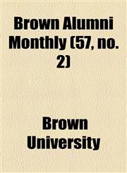 Brown Alumni Monthly (57, no. 2),1154647005,9781154647006