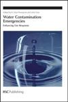Water Contamination Emergencies Enhancing Our Response,0854046585,9780854046584