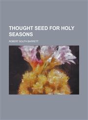 Thought seed for holy seasons,1236959507,9781236959508