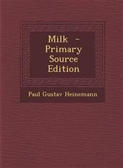 Milk - Primary Source Edition,1287884121,9781287884125
