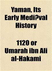 Yaman, Its Early Mediæval History,1152142798,9781152142794