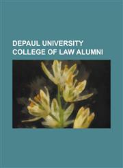 Depaul University College of Law Alumni Adeline Geo-Karis, Barbara Blaine, Benjamin Hooks, Bernard Epton, Brian Barnett Duff, Burton Joseph, Charles,1156075971,9781156075975