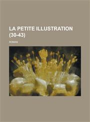 La Petite Illustration; Roman (30-43),1234512440,9781234512446
