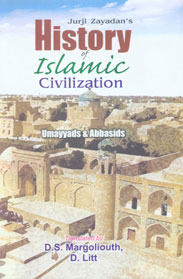 Jurji Zayadan's History of Islamic Civilization Umayyads and 'Abbasids 4th Reprint,8171510574,9788171510573