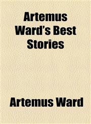 Artemus Ward's Best Stories,1154632199,9781154632194