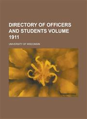 Directory of Officers and Students Volume 1911,1234188694,9781234188696