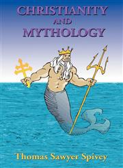 Christianity and Mythology,1885395949,9781885395948