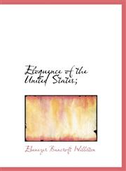 Eloquence of the United States;,1117572390,9781117572390