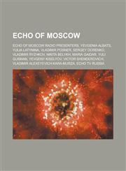 Echo of Moscow Echo TV Russia, Alexey Venediktov,,1156051487,9781156051481