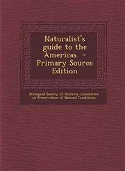 Naturalist's Guide to the Americas,1289638071,9781289638078