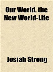 Our World, the New World-Life,1152567101,9781152567108