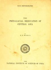 The Post-Glacial Desiccation of Central Asia Evolution of the Arid Zone of Asia