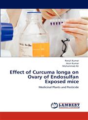 Effect of Curcuma longa on Ovary of Endosulfan Exposed mice,3659290270,9783659290275