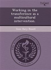 Working in the transference as a multicultural intervention.,1243665394,9781243665393