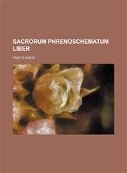 Sacrorum phrenoschematum liber,1236502132,9781236502131