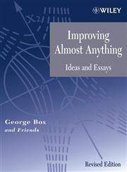 Improving Almost Anything Ideas and Essays Revised Edition,0471727555,9780471727552