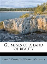 Glimpses of a land of beauty,117880044X,9781178800449