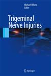 Trigeminal Nerve Injuries,3642355382,9783642355387