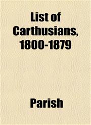 List of Carthusians, 1800-1879,115238855X,9781152388550