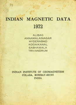 Indian Magnetic Data, 1972 (Alibag, Annamalainagar, Hyderabad, Kodaikanal, Sabhawala, Trivandrum)
