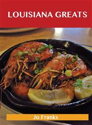 Louisiana Greats Delicious Louisiana Recipes, the Top 51 Louisiana Recipes,1486460364,9781486460366