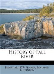 History of Fall River,1178509915,9781178509915