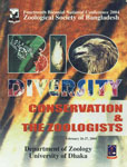 Bio Diversity Conservation and the Zoologists Fourteenth Biennial National Conference 2004 - Zoological Society of Bangladesh, February 26-27, 2004