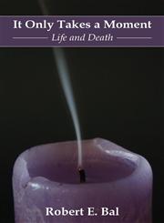 It Only Takes a Moment Life and Death,1611027365,9781611027365