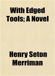 With Edged Tools; A Novel,1150323566,9781150323560