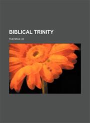 Biblical Trinity,1459055594,9781459055599