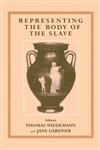 Representing the Body of the Slave,0714682888,9780714682884