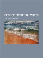 George Frederick Watts,1152923021,9781152923027