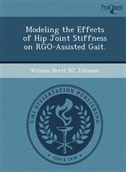 Modeling the Effects of Hip Joint Stiffness on RGO-Assisted Gait.,1249095395,9781249095392