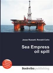 Sea Empress Oil Spill,5512391631,9785512391631