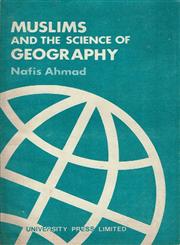 Muslims and the Science of Geography,9840511793,9789840511792