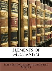 Elements of Mechanism,114633320X,9781146333207