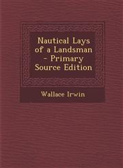 Nautical Lays of a Landsman - Primary Source Edition,1287727921,9781287727927
