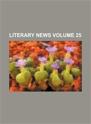 Literary news Volume 25,1236032373,9781236032379