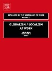 Globalism/Localism at Work,0762310456,9780762310456