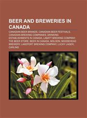 Beer and breweries in Canada Canadian beer brands, Canadian beer festivals, Canadian brewing companies, Drinking establishments in Canada,1156403847,9781156403846