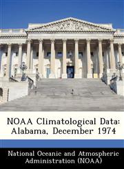 NOAA Climatological Data Alabama, December 1974,1249214912,9781249214915