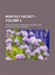 Monthly Packet (Volume 4),1150226773,9781150226779